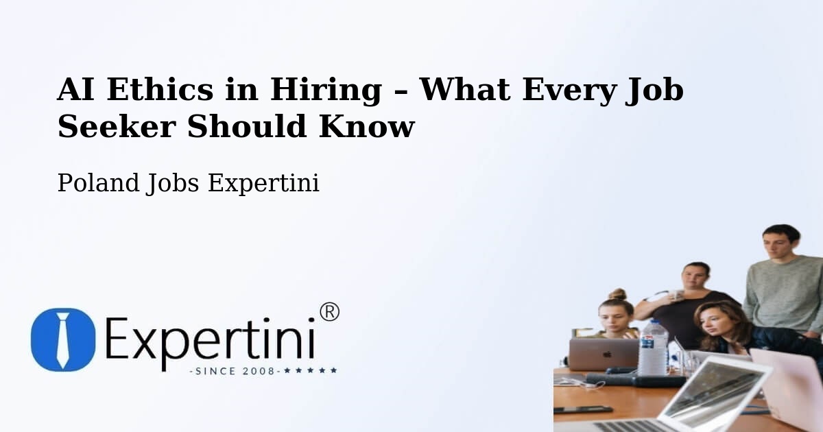 AI Ethics in Recruitment & Hiring – Malbork - Malbork, Poland Jobs Expertini